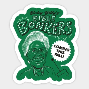 Baby Billy's Bible Bonkers Coming This Fall Sticker